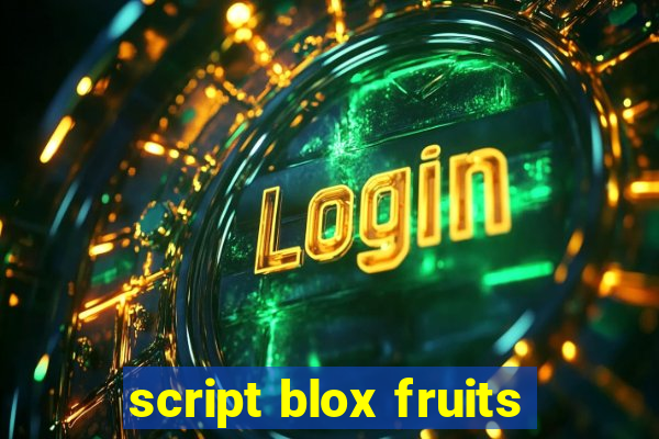 script blox fruits